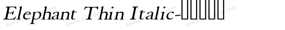 Elephant Thin Italic字体转换